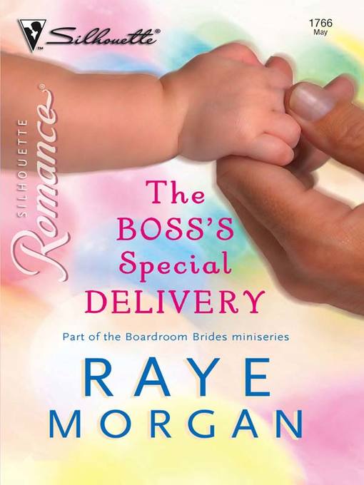 Title details for The Boss's Special Delivery by Raye Morgan - Available